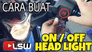 Jual beli online aman dan nyaman hanya di tokopedia. 210 Tutorial Diy On Off Head Light Y15zr Vlogmalaysia Youtube