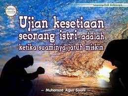 Ujian Kesetiaan Seorang Istri Adalah Ketika Suaminya Jatuh Miskin Mutiara Islam Kata Kata Motivasi