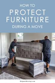 How To Protect Furniture During A Move Moving Furniture Moving Hacks Packing