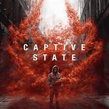 Nouvelle Bande Annonce Captive State Bernieshoot Blogueur Chroniqueur Influenceur Toulousain Movies To Watch Online Full Movies Movies Online