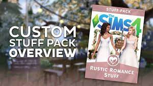 Has your sim popped the question yet? The Sims 4 Rustic Romance Custom Stuff Pack Overview Youtube
