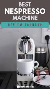 What Is The Best Nespresso Machine Nespresso Nespresso Machine Nespresso Machine Reviews