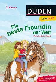 Duden Leseprofi – Die beste Freundin der Welt, 2. Klasse von Petra Bartoli  y Eckert. Bücher | Orell Füssli