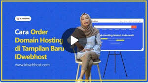 Cara Order Domain Dan Hosting Di Idwebhost Dengan Tampilan Yang Terbaru Pengetahuan Tips Video