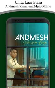 G hati tenang mendengar em suara indah menyapa am geloranya hati ini d tak ku sangka. Cinta Luar Biasa Andmesh Kamaleng Mp3 Offline For Android Apk Download