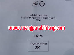 Soal Sbmptn 2016 Tes Kemampuan Potensi Akademik Tkpa Kode 307 Ruang Para Bintang Berbagi Informasi Tentang Ptn Dan Pembahasan Soal Soal