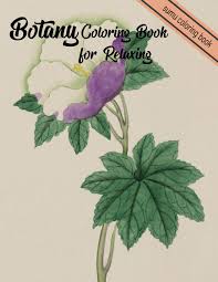 Flowers coloring book for adults: Buy Botany Coloring Book For Relaxing An Adult Coloring Book With Featuring Beautiful Flowers And Floral Designs Fun Easy And Relaxing Coloring Pages Flowers Coloring Books For Adults Relaxation Book Online At