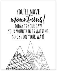 See actions taken by the people who manage and post content. You Ll Move Mountains Dr Seuss Printable