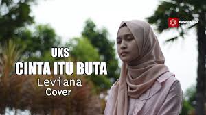 Em berapa lama kah lagi am terpaksa aku menanti c sehingga goyahlah d em pendirian dihati am d g bagaikan lentera yang kecil c am lelah memberi terang Cinta Itu Buta Uks Leviana Cover Bening Musik Youtube