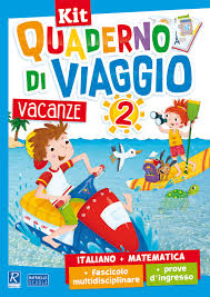 Kit Quaderno Di Viaggio 2 Italiano Matematica Fascicolo Multidisciplinare Prove D Ingresso Raffaello Bookshop