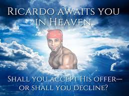 Ricardo Wants You To Come With Him To Paradise Will You Funny Memes Funny Jokes Memes