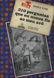 Vamos ver como você está. 310 Perguntas Que Eu Nunca Fiz Ao Meu Avo Fernando Bonassi Traca Livraria E Sebo