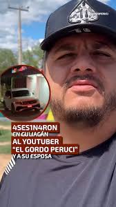 “El Gordo Peruci” contaba con 156 mil seguidores en Youtube, 380 mil más en  Instagram y más de 820 mil en la red social de TikTok. , #unotv #culiacan  #elgordoperuci #sinaloa