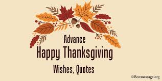 God i can't do anything without you. Advance Happy Thanksgiving Wishes Quotes And Messages