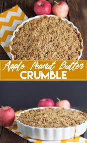 Apple Peanut Butter Crumble Sliced Apples And Peanut Butter Come Together To Dessert Recipes Easy Fall Baking Recipes Apple Recipes