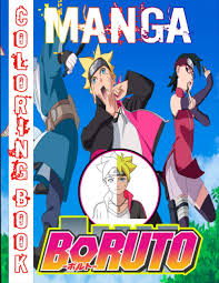 Luxury naruto coloring pages the naruto chapters were published in the weekly shōnen jump magazine from 1999 to 2014 with these chapters compiled and published in 72 tankōbon volumes by shueisha publishing house. Manga Coloring Book Boruto All Characters Boruto Naruto Next Generations Over 101 Pages Book For Unleashing Your Creativity With New High Quality For Practice And Keeping Your Draw Clean Bsibis Losia 9798716861077