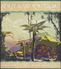 New Zealand Government Publicity Office World Famed Scenes New Zealand L C Mitchell Printed At Governm Tourism Poster Vintage Travel Posters Travel Posters