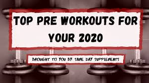 top pre workouts for 2020 supplement