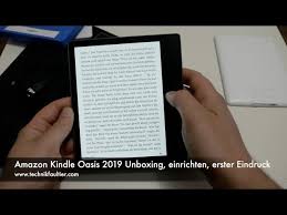 Amazon Kindle Oasis 2019 Unboxing Einrichten Erster Eindruck