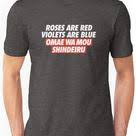 Roses Are Red Violets Are Blue Omae Wa Mou Shindeiru Meme Omae Wa Mou Shindeiru T Shirt By Coconani Tshirt Colors T Shirt Shirts