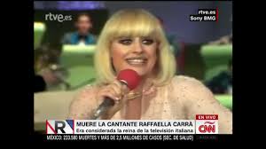 Ceuta muere rafaela carrá redacción chevron_right 05/07/21 access_time 18:27 la cantante italiana, raffaella carrá ha muerto este lunes a los 78 años de edad, según adelantan varios medios italianos, que apunta a una larga enfermedad como la causa del fallecimiento. M2 2i Afjheqkm