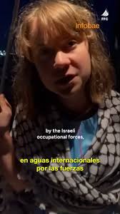 La denuncia de Greta Thunberg después de ser interceptada rumbo a Gaza