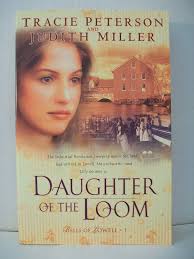 Daughter of the Loom (Bells of Lowell) : Petersen, Tracie, Miller, Judith:  Amazon.in: Books