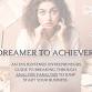 Dreamer To Achiever: An Entrepreneur's Guide to Getting Started!