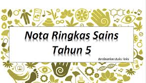 Nota Sains Tahun 5 Kssr