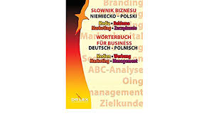 Mit flexionstabellen der verschiedenen fälle und zeiten aussprache und relevante diskussionen kostenloser vokabeltrainer Worterbuch Fur Business Medien Werbung Marketing Management Deutsch Polnisch Media Reklama Zarzadzanie Marketing Amazon De Kapusta Piotr Bucher