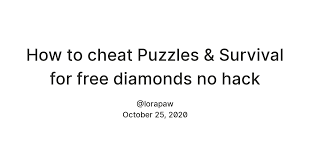 The easy and simple way to earn diamonds is by reading more numbers of stories and chapters in the game. How To Cheat Puzzles Survival For Free Diamonds No Hack Teletype