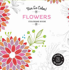 Flower advanced coloring pages are a fun way for kids of all ages to develop creativity, focus, motor skills and color recognition. Vive Le Color Flowers Adult Coloring Book Color In De Stress 72 Tear Out Pages Abrams Noterie 9781419722547 Amazon Com Books