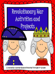 It was a time of great change. American Revolution Revolutionary War Activities By Floating Through 4th Grade