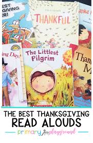 Teacher Approved Thanksgiving Books Primary Playground Thanksgiving Books Thanksgiving Read Aloud Thanksgiving Lessons