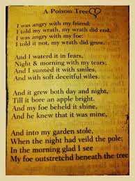 A Poison Tree By Poet William Blake Love This Poem It Is One Of My All Time Favourites Poison Tree William Blake Wrath
