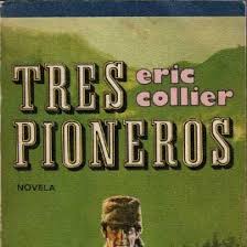 tres pioneros. eric collier. círculo de lectore