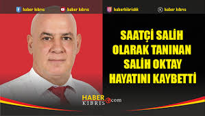 Salih Oktay hayatını kaybetti
