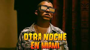 Yo ni te extrañaba ni te quería ver. Otra Noche En Miami Letra Bad Bunny Youtube
