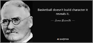 TOP 8 QUOTES BY JAMES NAISMITH
