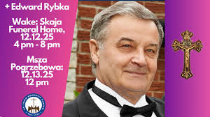 Ze smutkiem informujemy o śmierci naszego parafianina, wolontariusza i  ushera (marszałka), p. Edwarda Rybki. Wake, Piątek, 12 grudnia, 4 pm