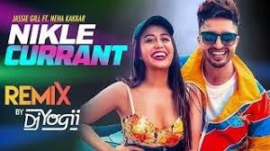 Nikle Currant Remix Songs Current Songs Remix