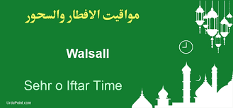 Walsall Sehri Iftar Timings 2021 Accurate Sehr O Iftar Timings