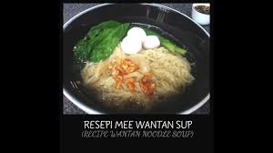 This wantan mee recipe is the ultimate savoury comfort food. Resepi Mee Wantan Sup Recipe Wantan Noodle Soup Youtube
