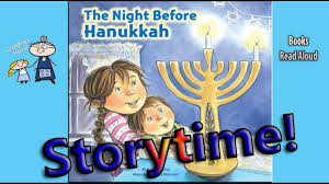The Night Before Hanukkah Read Aloud Hanukkah Stories For Kids Bedt Chanukah Story Hanukkah Hanukkah Traditions