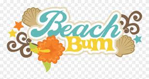 Beach Bum Quotes And Sayings Beach Bum Clipart Png Download 4069722 Pinclipart