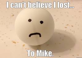 Sad Ping Pong Ball Quickmeme