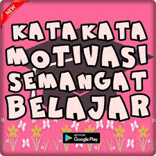 Kata Motivasi Semangat Belajar Lengkap Para Android Apk Baixar