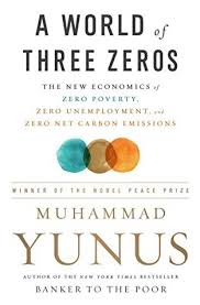 Today we're going to learn the numpy zeros() method is one of the defined methods in numpy. A World Of Three Zeros The New Economics Of Zero Poverty Zero Unemployment And Zero Net Carbon Emissions By Muhammad Yunus