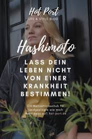 Hashimoto Lass Dein Leben Nicht Fremdbestimmen Hashimoto Hashimoto Ernahrung Krankheit