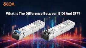What is The Difference Between BIDI And SFP - 6COM